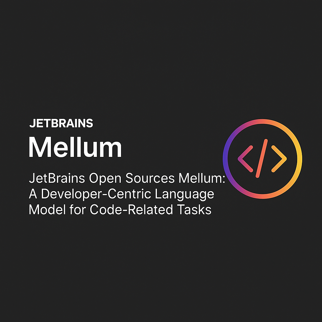 JetBrains Open Sources Mellum: A Developer-Centric Language Model for Code-Related Tasks