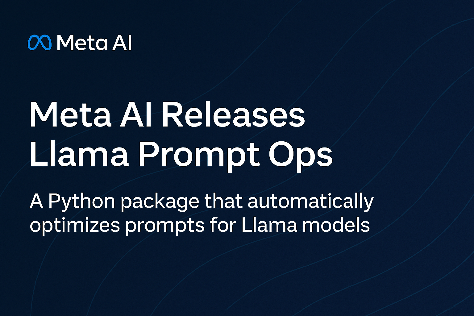 Meta AI Releases Llama Prompt Ops: A Python Toolkit for Prompt Optimization on Llama Models